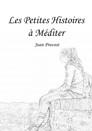 Les Petites Histoires à Méditer – vol.1