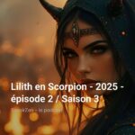 lilith-en-scorpion-2025-episode-2-saison-3-cover